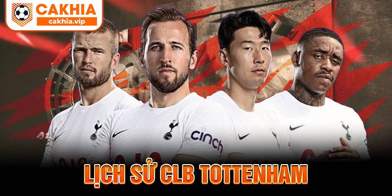 Lịch sử CLB Tottenham Cakhia TV